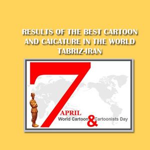 Results of the Best cartoon &cartoonists in the world 2012 / 7 April / World Day Cartoon / Tabriz / Iran